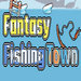 Fantasy Fishing Town游戏Steam中文版