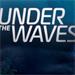 Under The Waves
